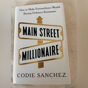 Main Street Millionaire Book by Codie Sanchez - Gold and White Cover